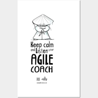 Keep calm and listen your agile coach Posters and Art